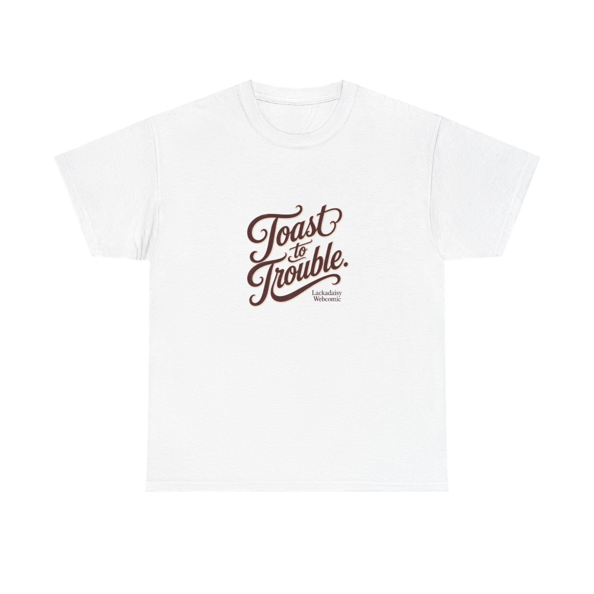 Lackadaisy "Toast to Trouble." Unisex Tee