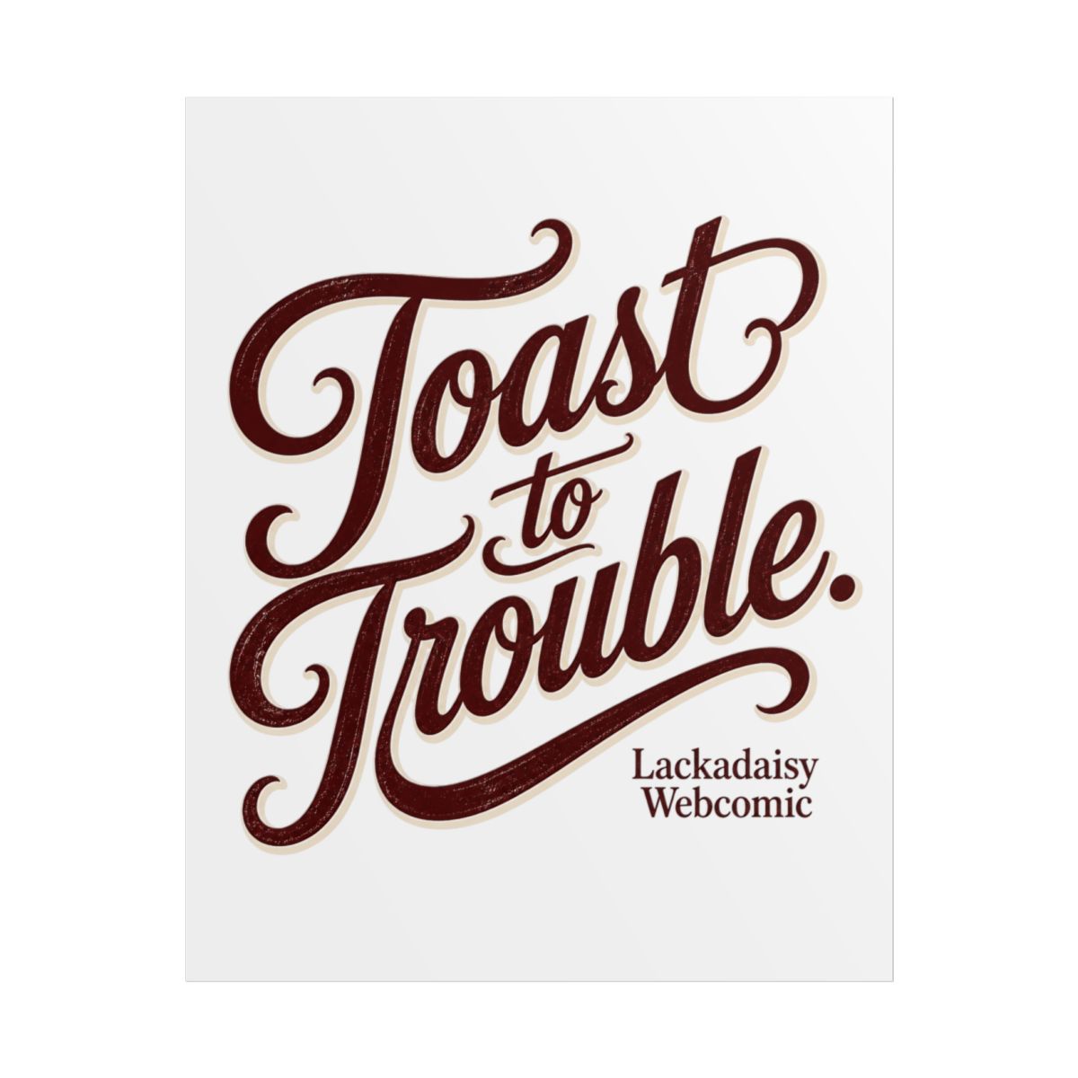 Lackadaisy "Toast to Trouble." Poster